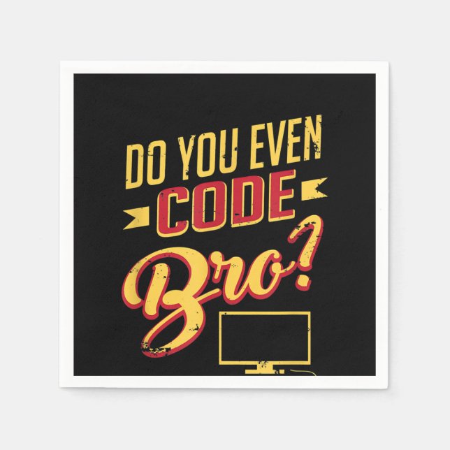 Do You Even Code Bro Funny Software Engineer Napkins (Front)