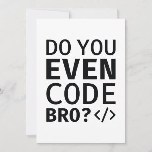 Do You Even Code Bro Thank You Card