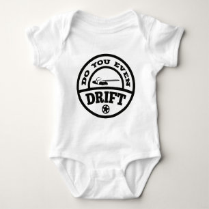 Do You Even Drift? Baby Bodysuit