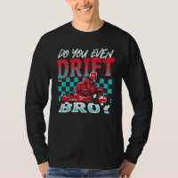 Do You Even Drift, Bro Go Kart Racing Go-Kart