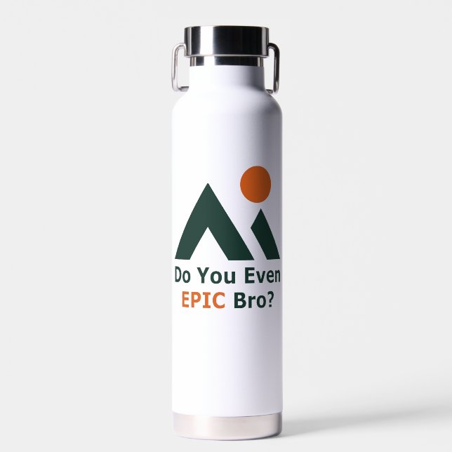 Do You Even Epic Bro? Water Bottle (Front)