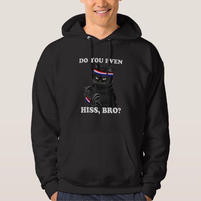 Do You Even Hiss Bro Black Cat Lifting Weights Hoodie (Front)