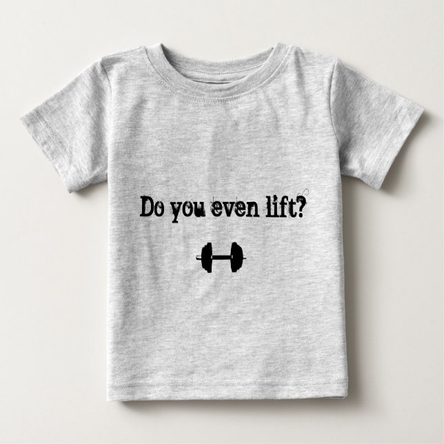 "Do you even lift?" Baby Tee (Front)