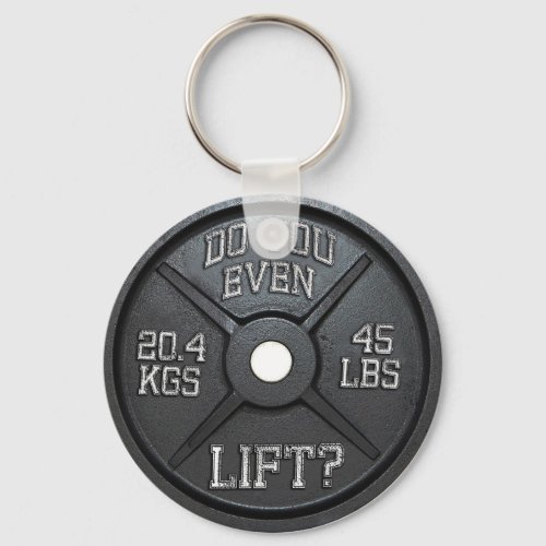 Do You Even Lift _ Barbell Plate Keychain