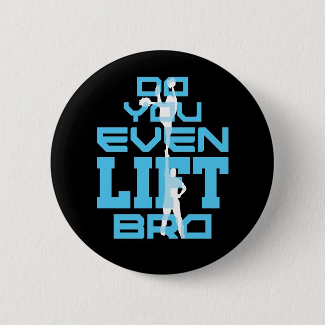 Do You Even Lift Bro Funny Cheerleading Men Button (Front)