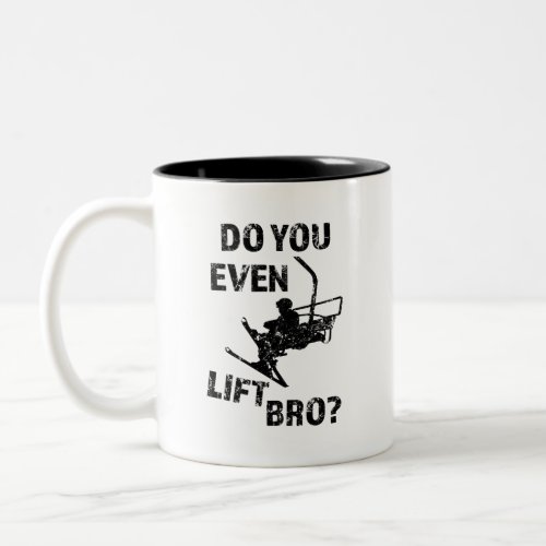 Do you even lift bro funny mens ski mug