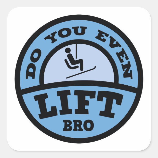 Do You Even Lift Bro? Square Sticker (Front)