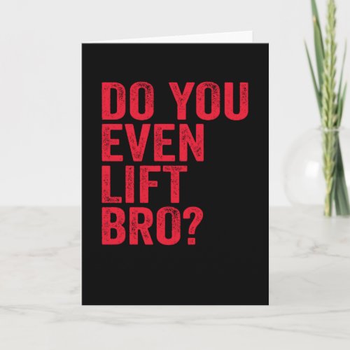Do You Even Lift Bro Training Gym Workout Red Card