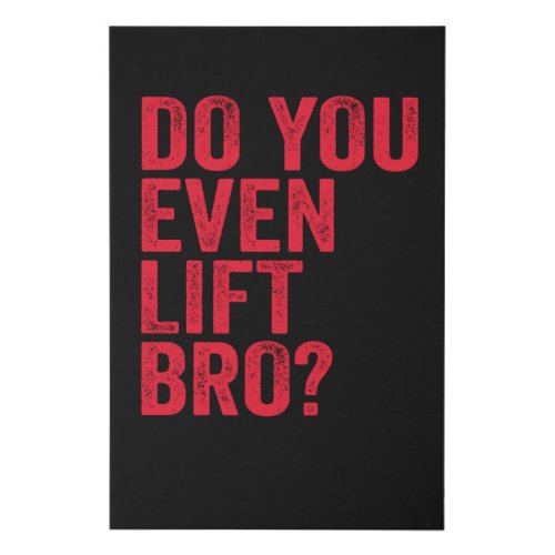 Do You Even Lift Bro Training Gym Workout Red Faux Canvas Print