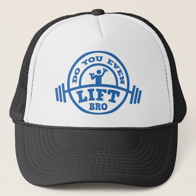 Do You Even Lift Bro? Trucker Hat (Front)