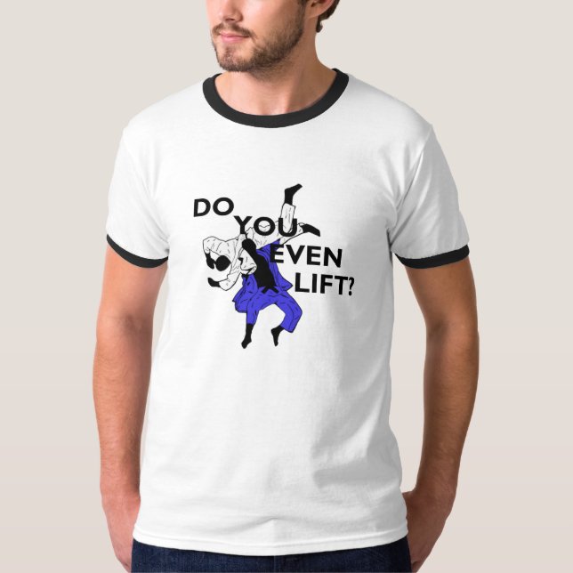 Do You Even Lift Judo Shirt (Front)