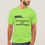 Do You Even Live The Contradiction? T-shirt at Zazzle