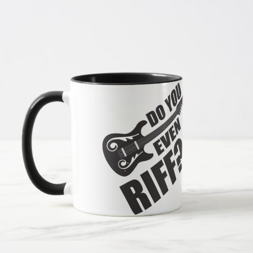 Do You Even Riff Guitar Mug