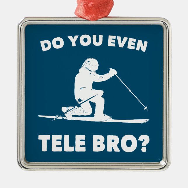 Do You Even Tele Bro? Metal Ornament (Front)