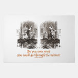 Do You Ever Wish You Could Go Through The Mirror? Doormat