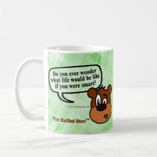 Do you ever wonder what being smart is like? coffee mug