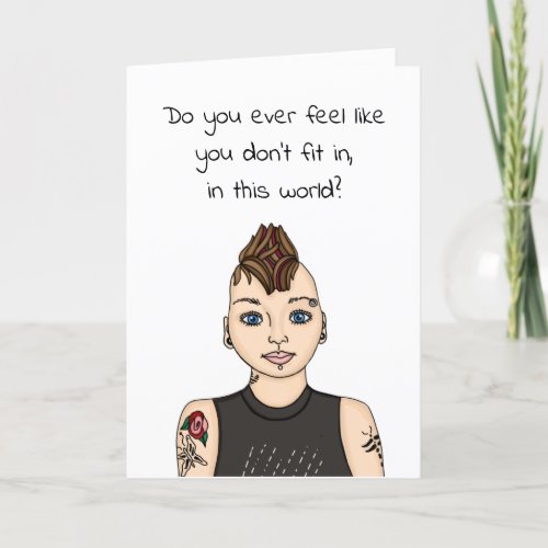 Do you Feel like you Fit in this World Card