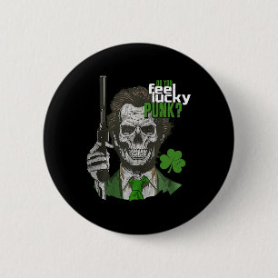 Do You Feel Lucky Punk Funny St Patricks Day 1 Button