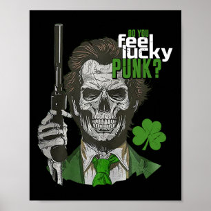 Do You Feel Lucky Punk Funny St Patricks Day  Poster