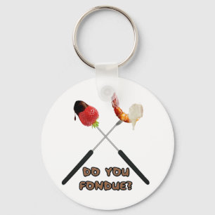 Do You Fondue? Keychain