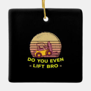 Do you forklift ceramic ornament