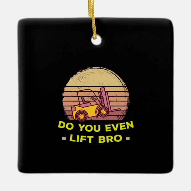 Do you forklift ceramic ornament (Front)