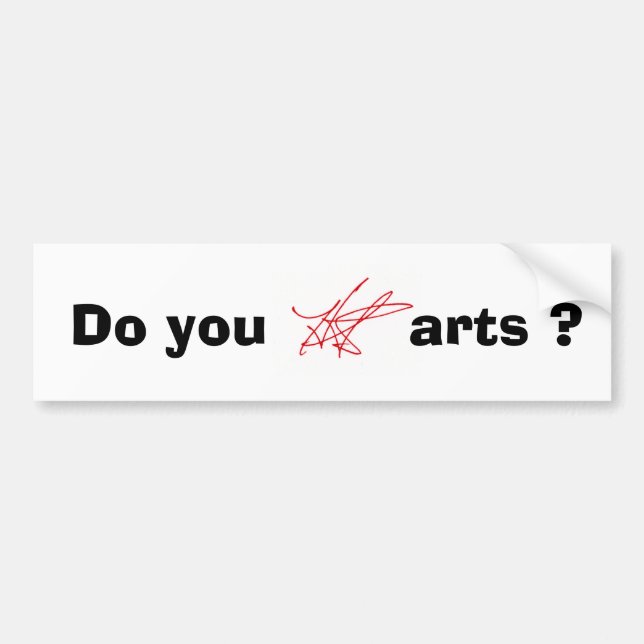 Do you H.A.S. Arts? bumpersticker Bumper Sticker (Front)