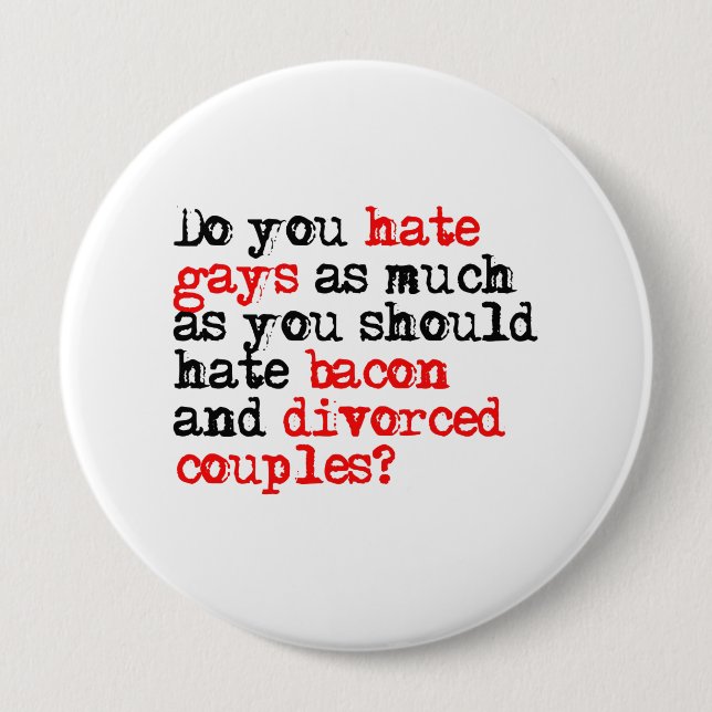 Do you hate gays pinback button (Front)