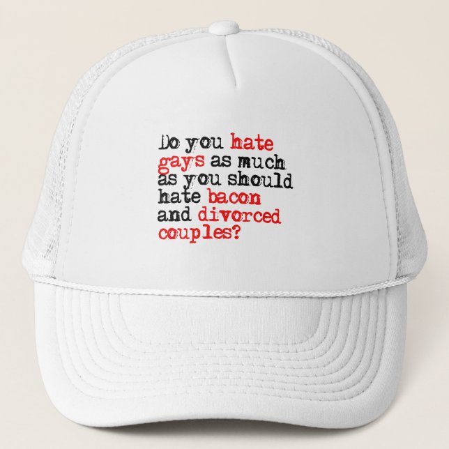 Do you hate gays trucker hat (Front)