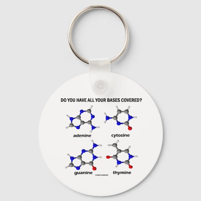 Do You Have All Your Bases Covered? (DNA Bases) Keychain (Front)