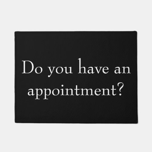 Do you have an appointment doormat