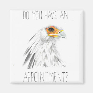 Do You Have An Appointment? (Secretary Bird) Magnet