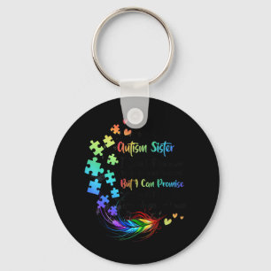 Do you have an autistic daughter or a son ? Sister Keychain