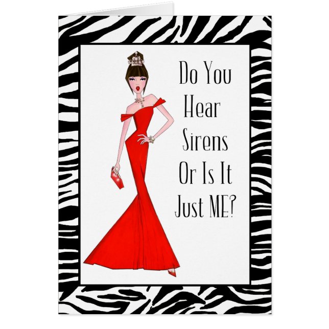 "Do You Hear Sirens or Is It Just ME?" Cards (Front)