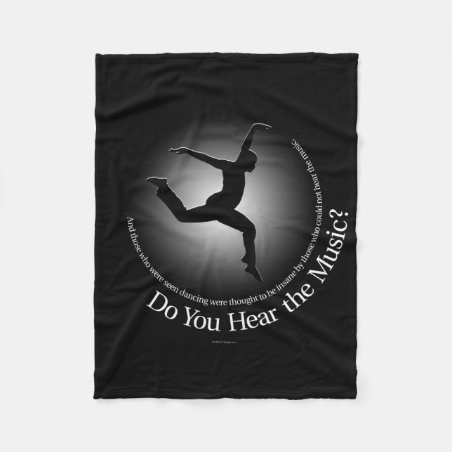 Do You Hear The Music? Fleece Blanket (Front)