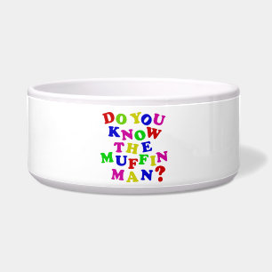 Do you know the Muffin Man? Bowl
