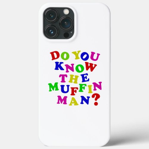 Do you know the Muffin Man iPhone 13 Pro Max Case