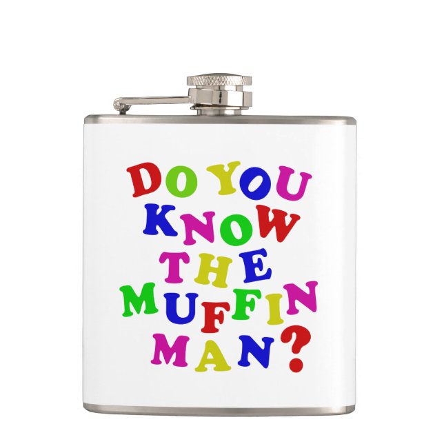 Do you know the Muffin Man? Flask (Front)