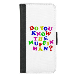 Do you know the Muffin Man? iPhone 8/7 Wallet Case