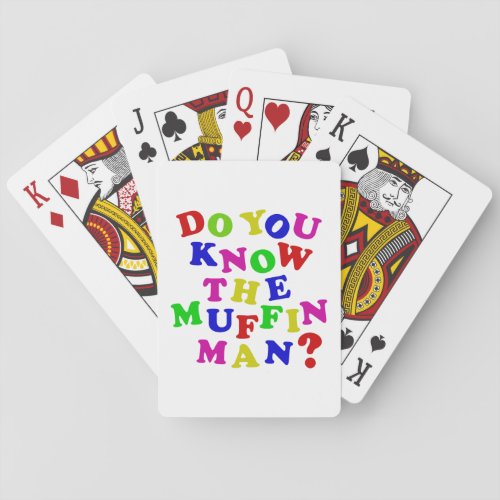 Do you know the Muffin Man Playing Cards