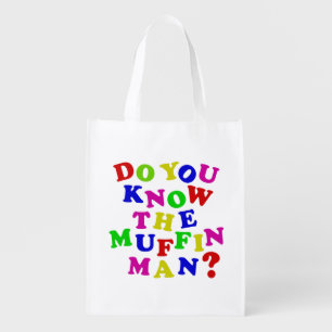 Do you know the Muffin Man? Reusable Grocery Bag