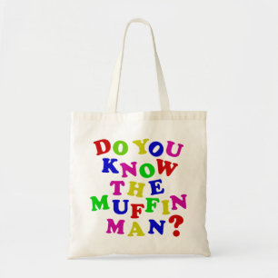 Do you know the Muffin Man? Tote Bag