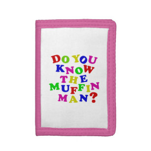 Do you know the Muffin Man? Tri-fold Wallet
