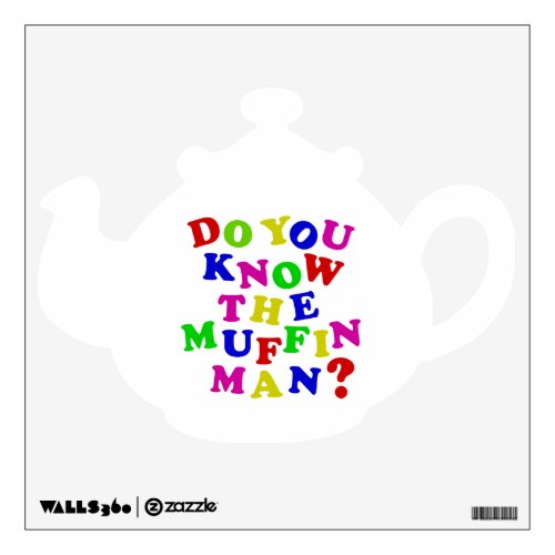 Do you know the Muffin Man Wall Sticker