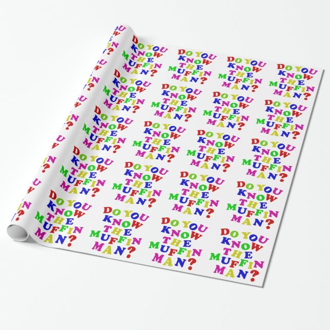 Do you know the Muffin Man? Wrapping Paper (Unrolled)