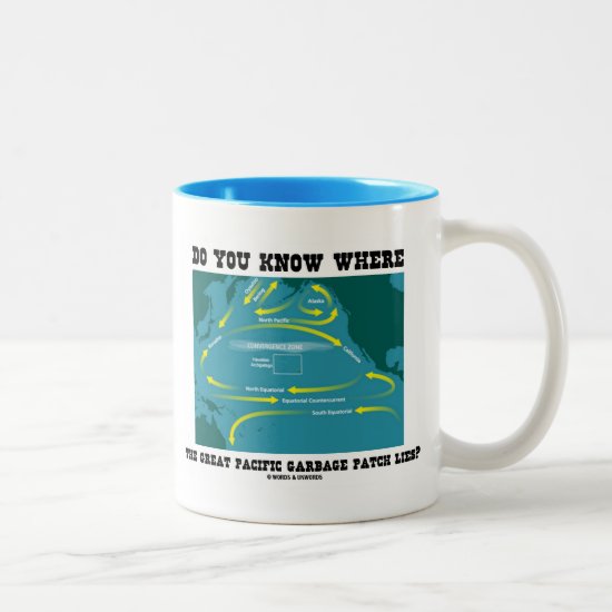 Do You Know Where Great Pacific Garbage Patch Lies Two-Tone Coffee Mug