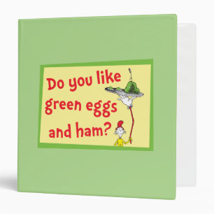 Do You Like Green Eggs and Ham? 3 Ring Binder