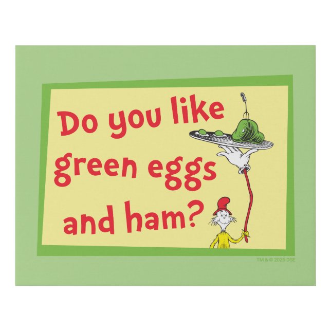 Do You Like Green Eggs and Ham? Faux Canvas Print (Front)