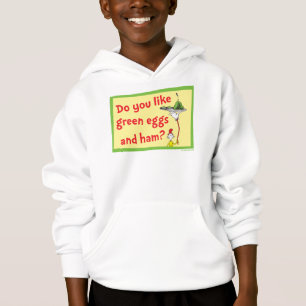 Do You Like Green Eggs and Ham? Hoodie