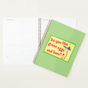 Do You Like Green Eggs and Ham? Planner